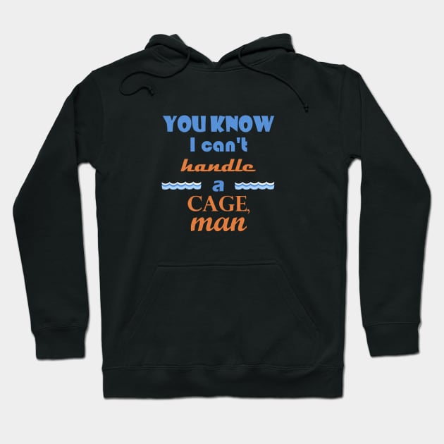 point break - cant handle a cage Hoodie by brainbag
